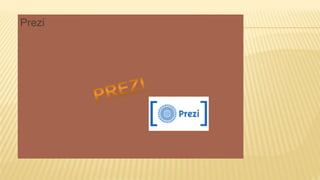 Prezi
 