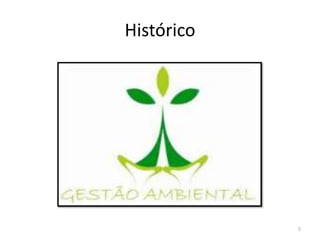 Histórico




            5
 
