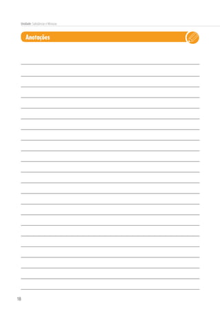 18
Unidade: Substâncias e Misturas
Anotações
 