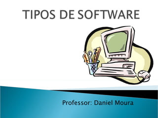 Professor: Daniel Moura 
