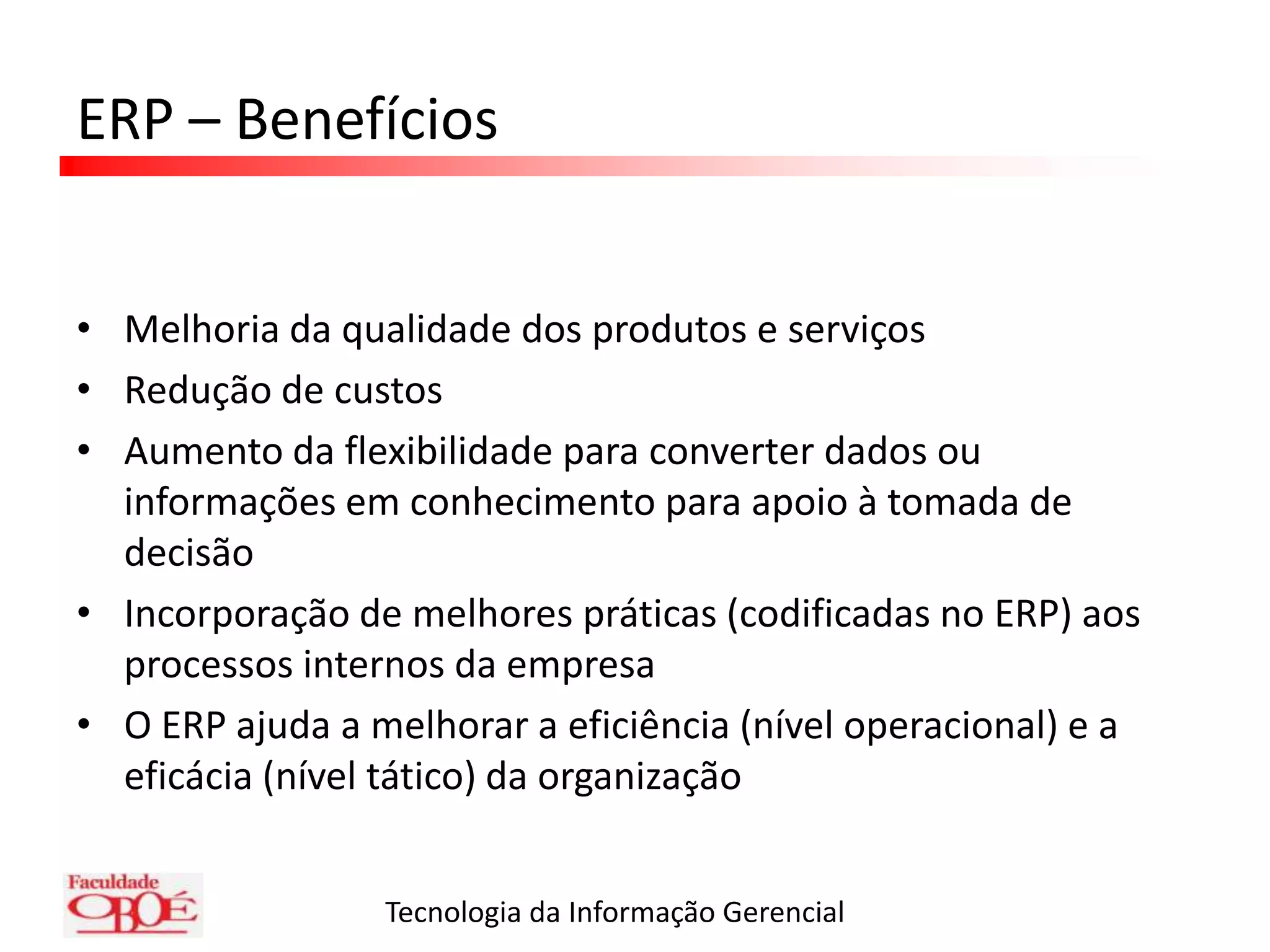 Também chamada de “troca de versão”ERP – Histórico