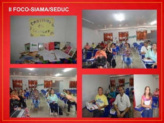 II FOCO-SIAMA/SEDUC

 