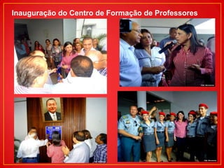 Inauguração do Centro de Formação de Professores

 