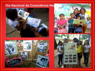 Dia Nacional da Consciência Negra

 