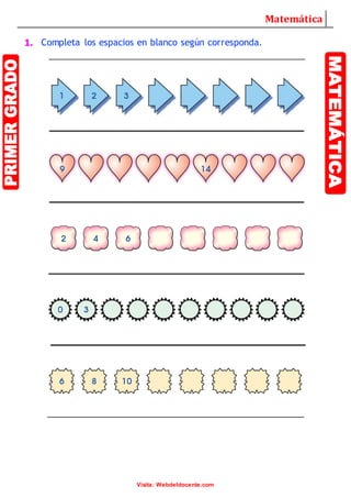 Matemática
Visita: Webdeldocente.com
1. Completa los espacios en blanco según corresponda.
 