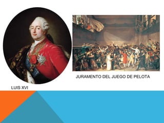LUIS XVI
JURAMENTO DEL JUEGO DE PELOTA
 