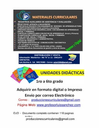 Adq u i ri r en ifr(Q)rflfJilato d igÉta l o l M pir�so
ElfilVÍO poli �Df'fiCO Ele,tir(jni'º
Correo : produccionescurriculares@gmail.com
Página Web: www.profesorluissanchez.com
OJO - Documento completo contienen 1 1 O paginas
escribe a
produccionescurriculares@gmail.com
 