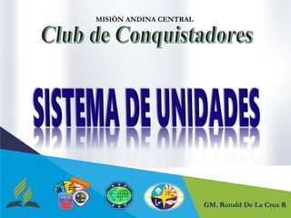 MISIÓN ANDINA CENTRAL
.GM. Ronald De La Cruz R
 