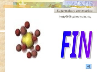 Sugerencias y comentarios:
horte06@yahoo.com.mx
 