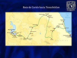 Ruta de Cortés hacia Tenochtitlan
 
