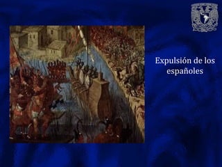Expulsión de los
   españoles
 