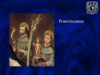 Franciscanos
 