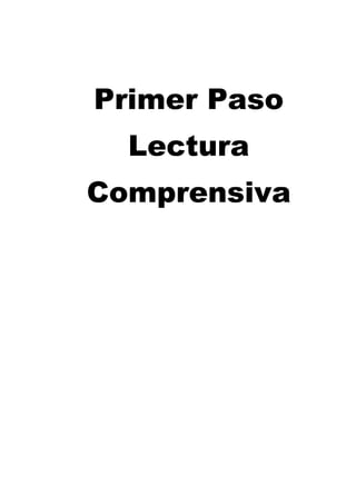 Primer Paso
Lectura
Comprensiva

 