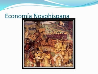 Economía Novohispana