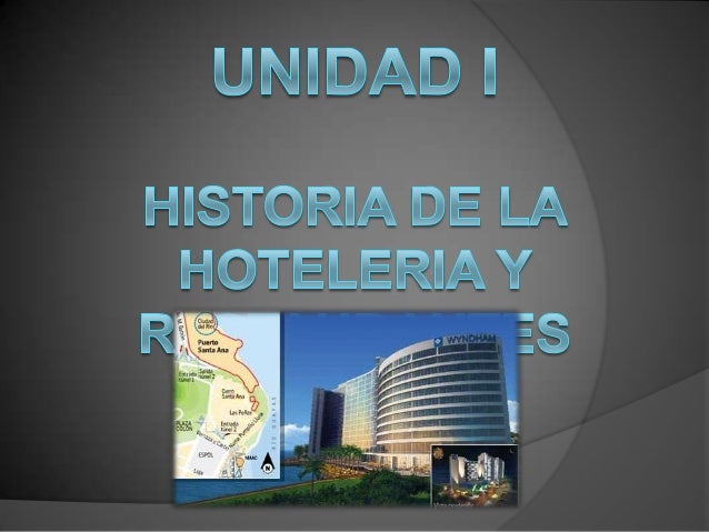 Unidad i historia de hoteleria y restaurantes