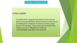 SISTEMAS CONSTRUCTIVOS
 