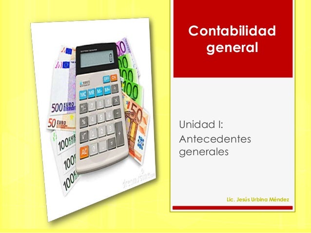 Unidad I Antecedentes de la contabilidad