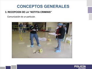 3. RECEPCION DE LA “NOTITIA CRIMINIS”
Comunicación de un particular.
CONCEPTOS GENERALES
 