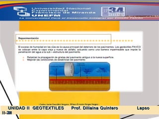 5.-  GEOSINTETICOS UNIDAD II  GEOTEXTILES  Prof. Diliaina Quintero  Lapso II- 2011 