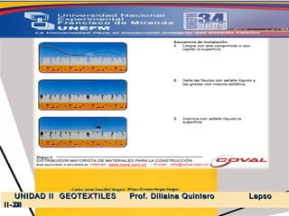 5.-  GEOSINTETICOS UNIDAD II  GEOTEXTILES  Prof. Diliaina Quintero  Lapso II- 2011 