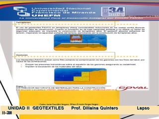 5.-  GEOSINTETICOS UNIDAD II  GEOTEXTILES  Prof. Diliaina Quintero  Lapso II- 2011 