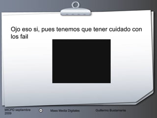 Ojo eso si, pues tenemos que tener cuidado con los fail 
