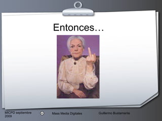Entonces… 