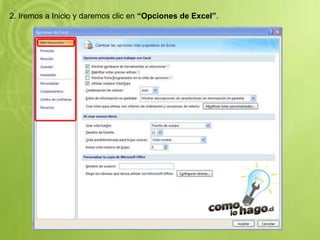2. Iremos a Inicio y daremos clic en “Opciones de Excel”.
 