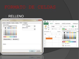 FORMATO DE CELDAS
RELLENO
 