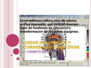 Es un software informático de edición
gráfica avanzado, que incluye diversos
tipos de funciones de alteración y
transformación de imágenes y páginas.

 