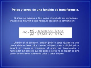 Unidad III: Polos y una función de transferencia.