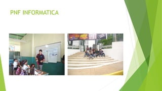 PNF INFORMATICA
 