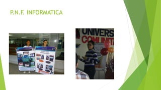 P.N.F. INFORMATICA
 