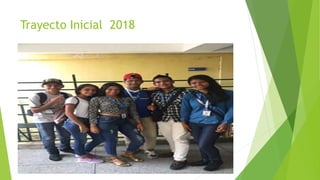 Trayecto Inicial 2018
 