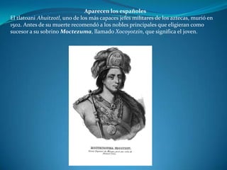 En el reinado de Moctezuma, el poderío de los aztecas llegó a su punto más alto y la
autoridad del tlatoani se fortaleció....