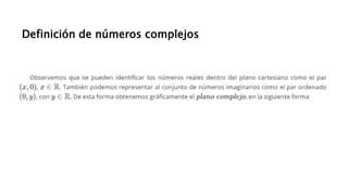 Definición de números complejos
 