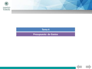 Presupuesto de Gastos
Tema 4
 
