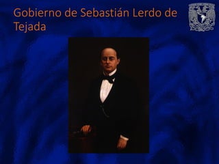 Gobierno de Sebastián Lerdo de
Tejada
 