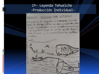 1º- Leyenda Tehuelche
-Producción Individual-

 