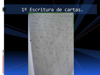 1º Escritura de cartas.

 