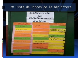2º Lista de libros de la biblioteca

 