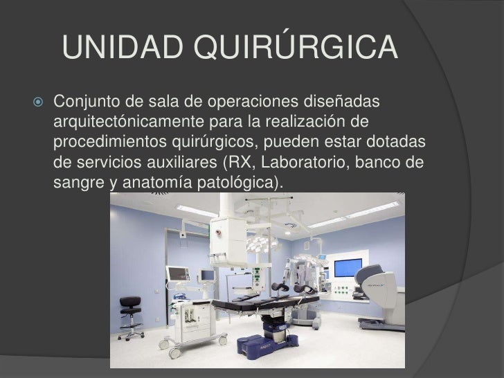 Unidad quirúrgica y mobiliario de una sala quirúrgica Unidad quirúrgica y mobiliario de una sala quirúrgica