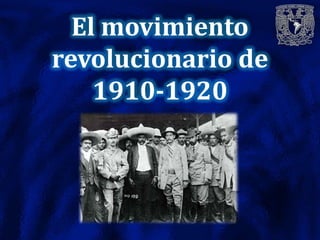 El movimiento
revolucionario de
    1910-1920
 
