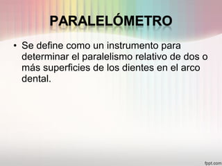 Las partes de que consta el
paralelómetro son:
•Plataforma en la que se
moviliza la base
•Brazo vertical que soporta la
su...