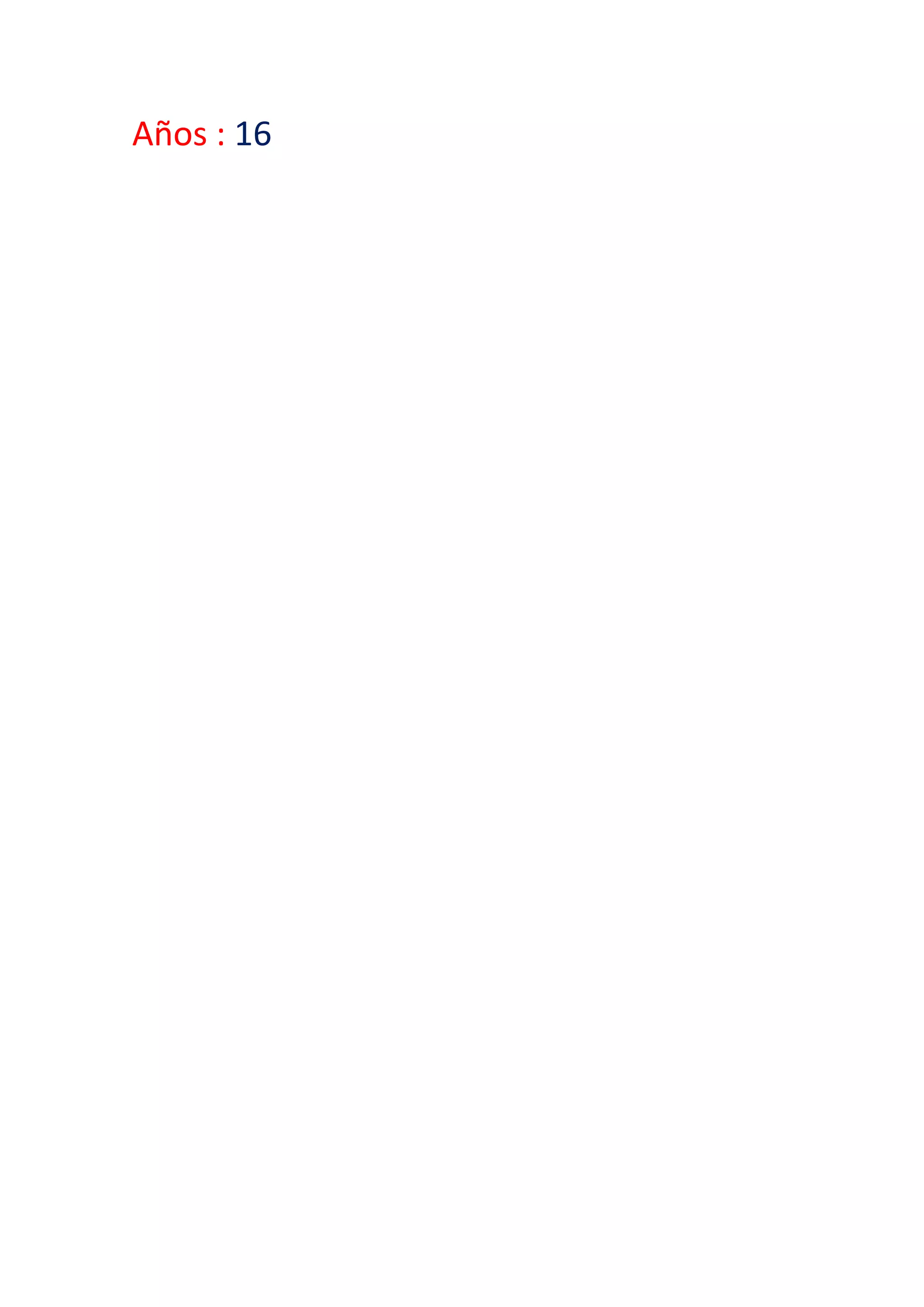 Años : 16