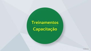 Treinamentos
Capacitação
 