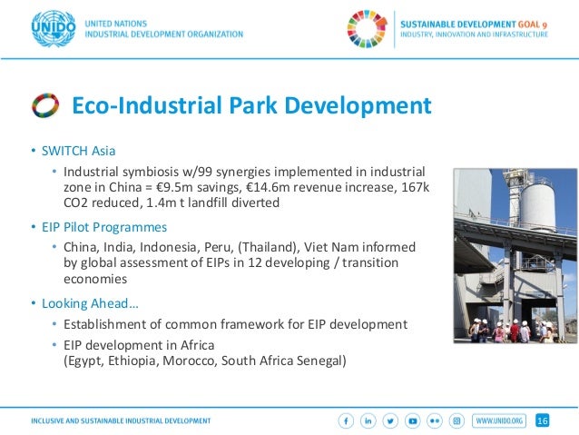 16
Eco-Industrial Park Development
• SWITCH Asia
• Industrial symbiosis w/99 synergies implemented in industrial
zone in C...