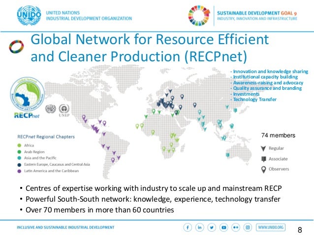 Global Network for Resource Efficient
and Cleaner Production (RECPnet)
8
74 members
• Centres of expertise working with in...