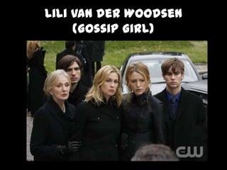Lili Van der Woodsen (Gossip Girl) 