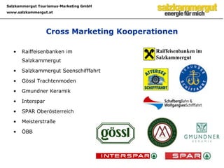  Politischer Wille zur Kooperation / Gründung STMG8Salzkammergut Tourismus-Marketing GmbHGründung im Juli 2002